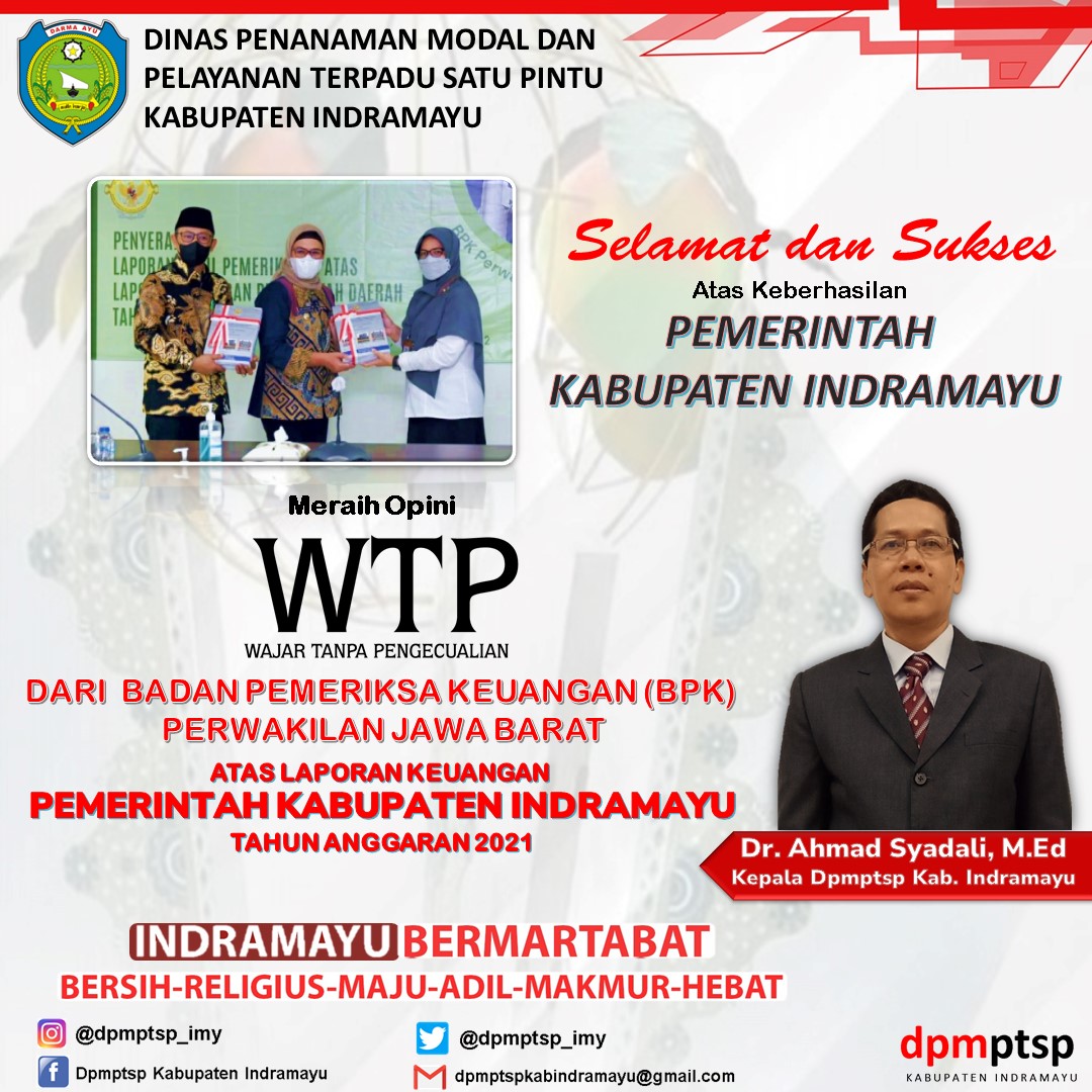 Selamat kepada Pemerintah Kabupaten Indramayu, atas diraihnya penghargaan Opini Wajar Tanpa Pengecualiaan (WTP)